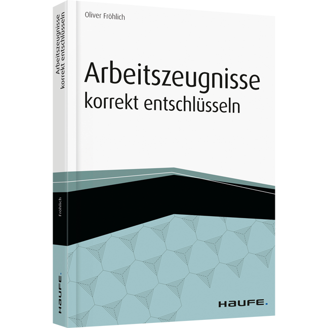 Arbeitszeugnisse korrekt entschlüsseln