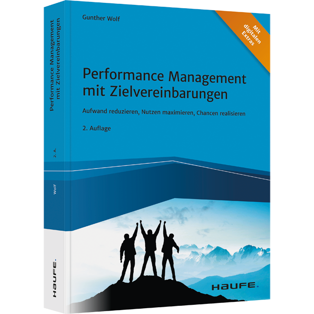 Performance Management mit Zielvereinbarungen - Aufwand reduzieren, Nutzen maximieren, Chancen realisieren