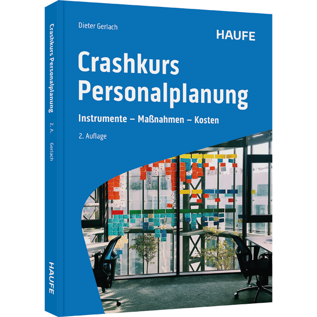 Crashkurs Personalplanung - inkl. Arbeitshilfen online - Instrumente - Maßnahmen - Kosten