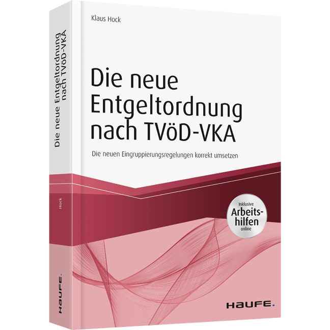 Die neue Entgeltordnung nach TVöD-VKA - Die neuen Eingruppierungsregelungen korrekt umsetzen