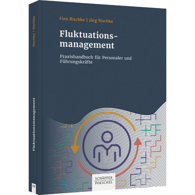 Fluktuationsmanagement - Praxishandbuch für Personaler und Führungskräfte