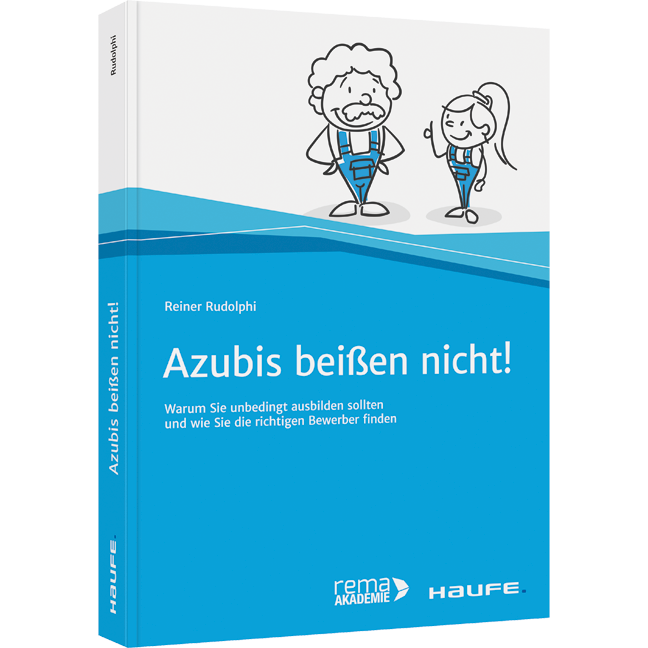Azubis beißen nicht! - Warum Sie unbedingt ausbilden sollten und wie Sie die richtigen Bewerber finden
