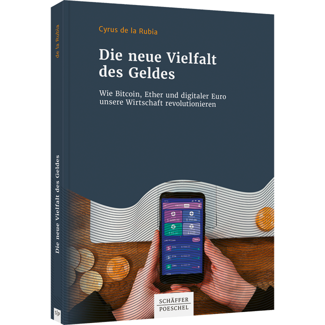 Die neue Vielfalt des Geldes - Wie Bitcoin, Ether und digitaler Euro unsere Wirtschaft revolutionieren