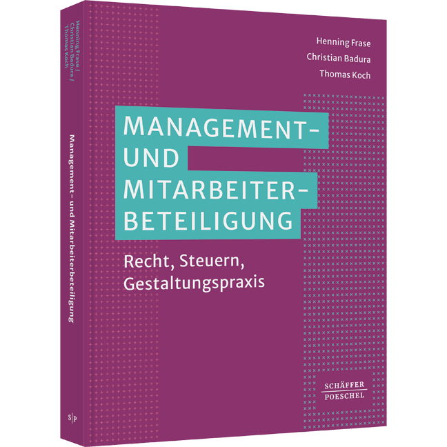 Management- und Mitarbeiterbeteiligung - Recht, Steuern, Gestaltungspraxis