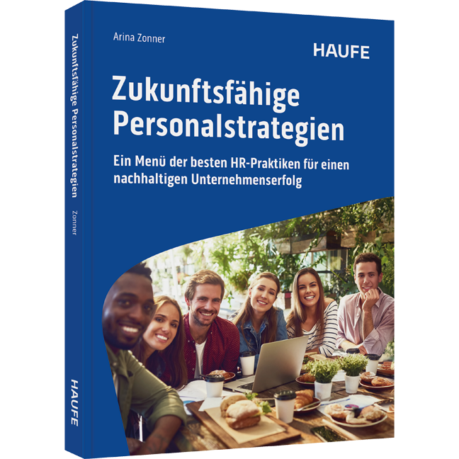 Zukunftsfähige Personalstrategien - Ein Menü der besten HR-Praktiken für einen nachhaltigen Unternehmenserfolg