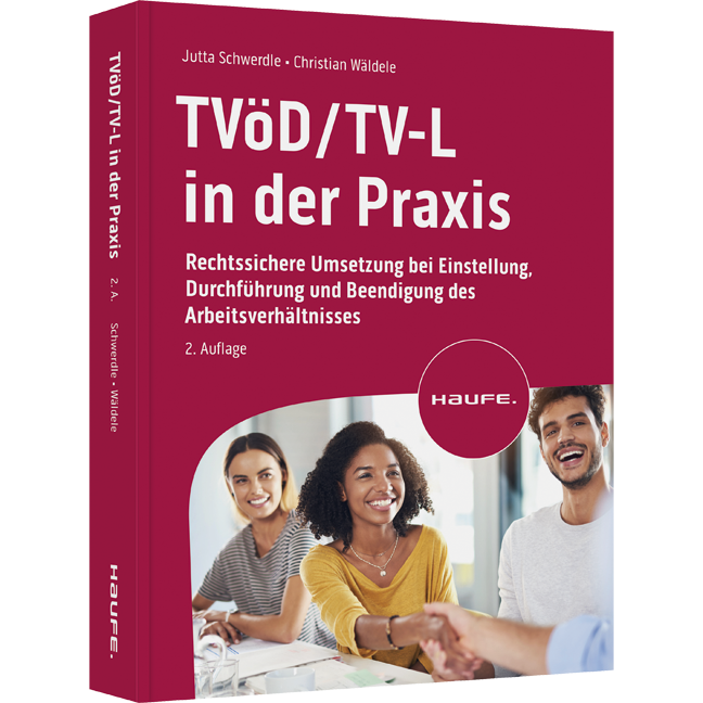 TVöD/TV-L in der Praxis - Rechtssichere Umsetzung bei Einstellung, Durchführung und Beendigung des Arbeitsverhältnisses