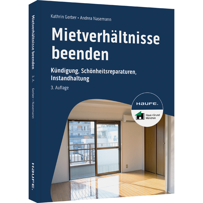 Mietverhältnisse beenden - Kündigung, Schönheitsreparaturen, Instandhaltung