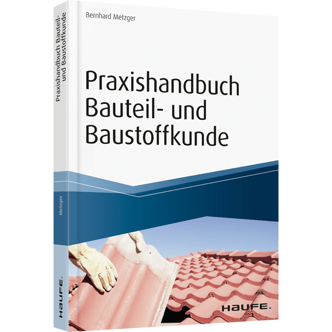 Praxishandbuch Bauteil- Und Baustoffkunde: Buch Von Bernhard Metzger ...