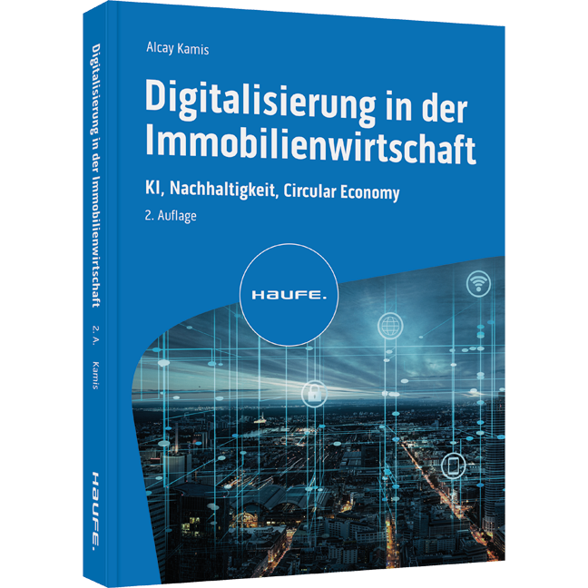Digitalisierung in der Immobilienwirtschaft - KI, Nachhaltigkeit, Circular Economy