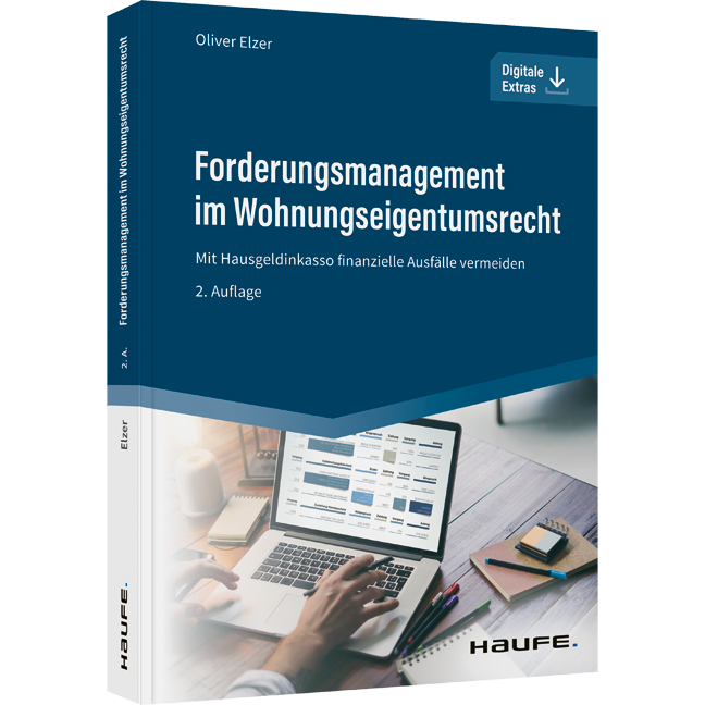 Forderungsmanagement im Wohnungseigentumsrecht - Mit Hausgeldinkasso finanzielle Ausfälle vermeiden