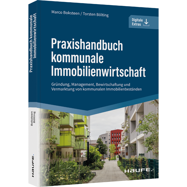 Praxishandbuch kommunale Immobilienwirtschaft - Gründung, Management, Bewirtschaftung und Vermarktung von kommunalen Immobilienbeständen