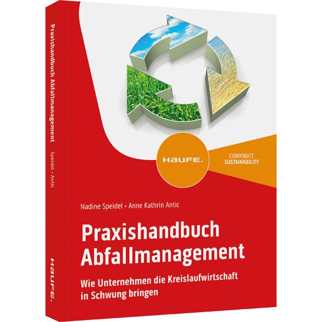 Praxishandbuch Abfallmanagement - Wie Unternehmen die Kreislaufwirtschaft in Schwung bringen