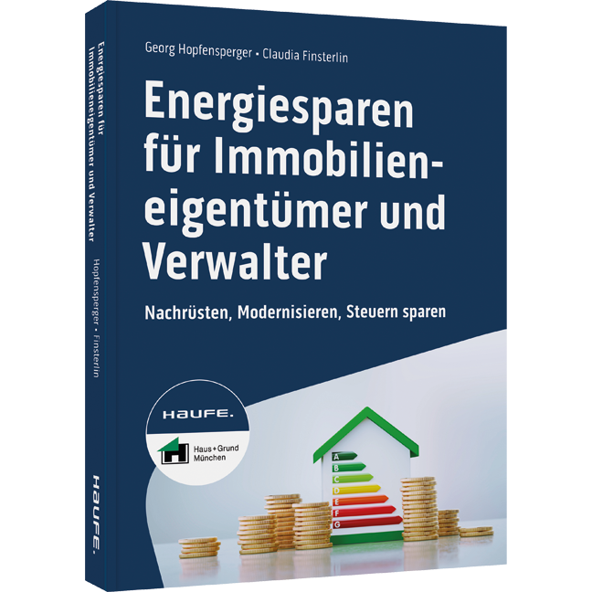 Energiesparen für Immobilieneigentümer und Verwalter - Nachrüsten, Modernisieren, Steuern sparen
