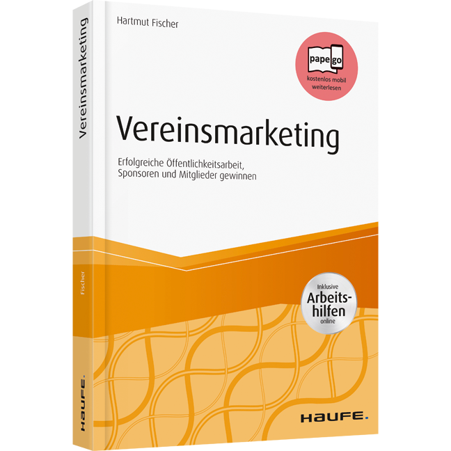 Vereinsmarketing - inkl. Arbeitshilfen online - Erfolgreiche Öffentlichkeitsarbeit, Sponsoren und Mitglieder gewinnen