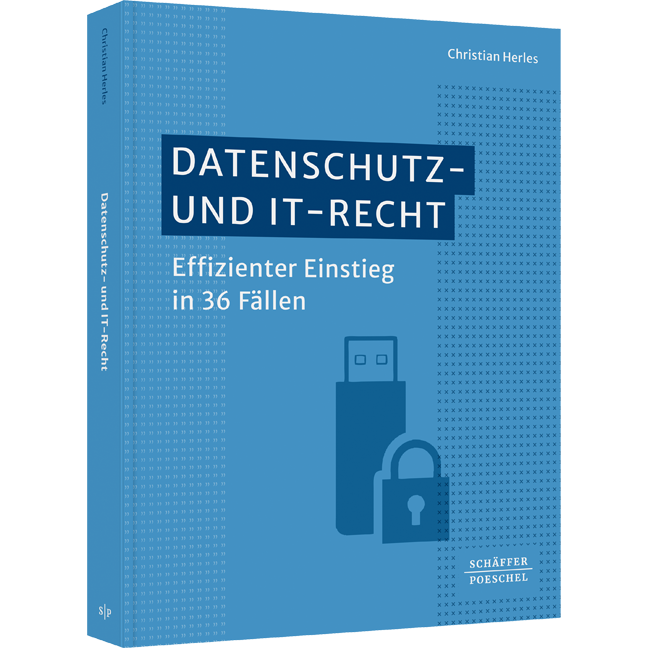 Datenschutz- und IT-Recht - Effizienter Einstieg in 36 Fällen