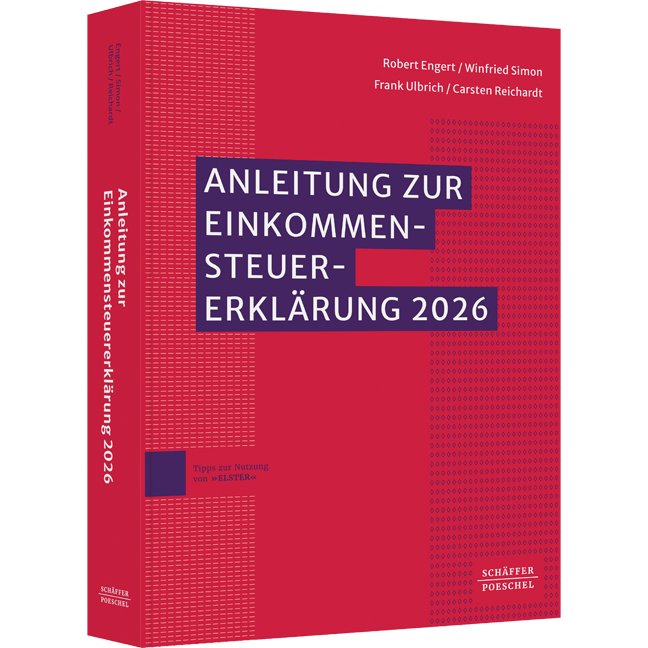 Anleitung zur Einkommensteuererklärung 2026 - Mit amtlichen Vordrucken und Einkommensteuertabelle // Ausführungen zu Grundsatzfragen und Steuerersparnismöglichkeiten // Hinweise auf Rechtsänderungen 2027