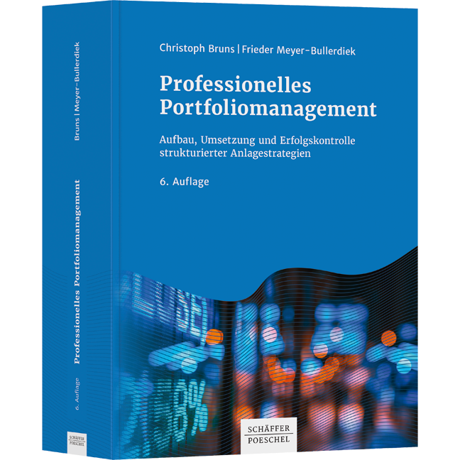 Professionelles Portfoliomanagement - Aufbau, Umsetzung und Erfolgskontrolle strukturierter Anlagestrategien