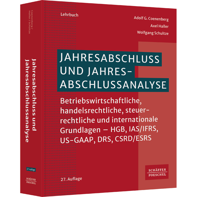 Jahresabschluss und Jahresabschlussanalyse - Betriebswirtschaftliche, handelsrechtliche, steuerrechtliche und internationale Grundlagen - HGB, IAS/IFRS, US-GAAP, DRS, CSRD/ESRS