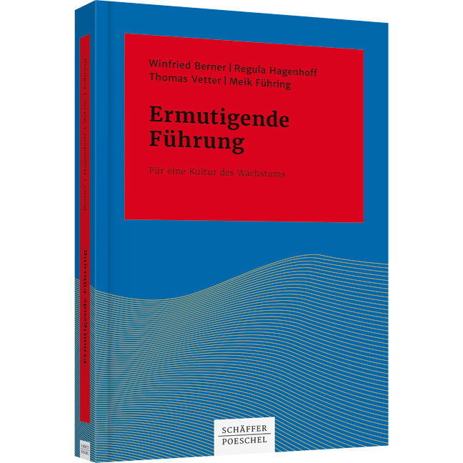 Ermutigende Führung - Für eine Kultur des Wachstums