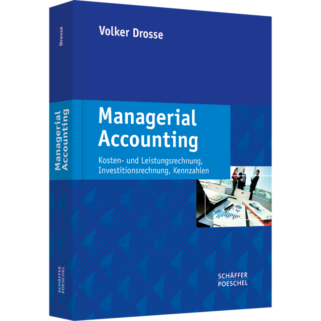 Managerial Accounting - Kosten- und Leistungsrechnung, Investitionsrechnung, Kennzahlen