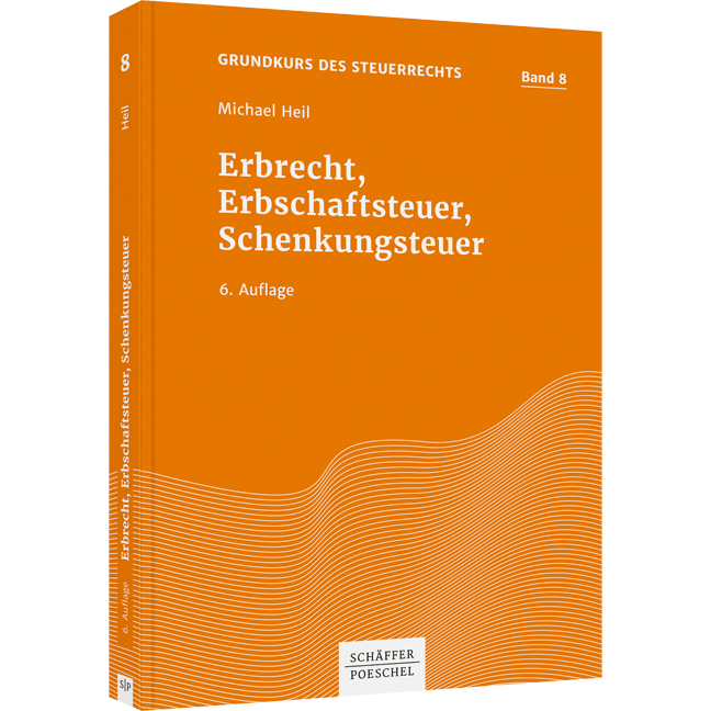 Erbrecht, Erbschaftsteuer, Schenkungsteuer