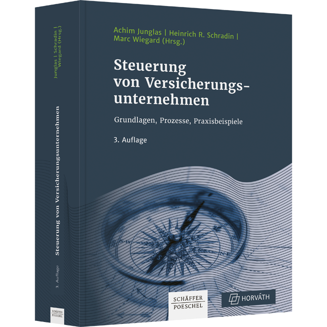 Steuerung von Versicherungsunternehmen - Grundlagen, Prozesse, Praxisbeispiele