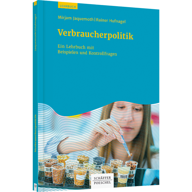 Verbraucherpolitik - Ein Lehrbuch mit Beispielen und Kontrollfragen