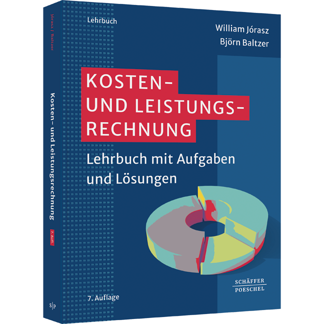 Kosten- und Leistungsrechnung - Lehrbuch mit Aufgaben und Lösungen