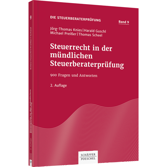 Steuerrecht in der mündlichen Steuerberaterprüfung - 900 Fragen und Antworten