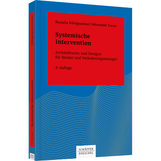 Systemische Intervention - Architekturen und Designs für Berater und Veränderungsmanager