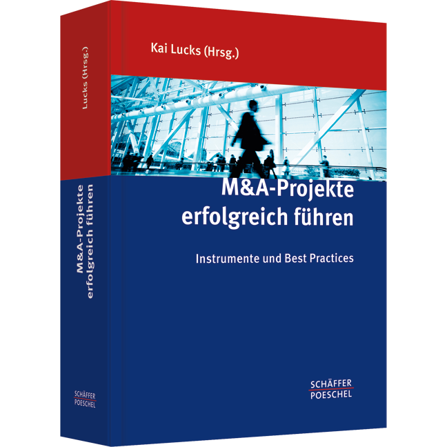 M&A-Projekte erfolgreich führen - Instrumente und Best Practices