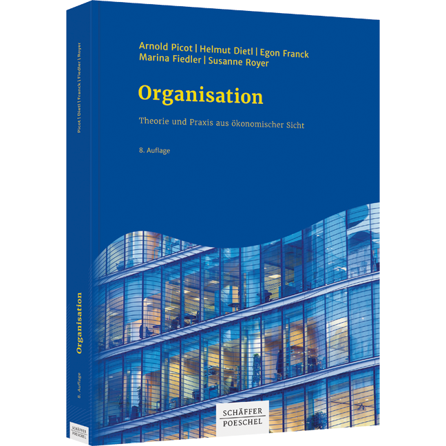 Organisation - Theorie und Praxis aus ökonomischer Sicht