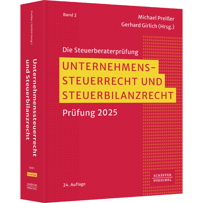 Unternehmenssteuerrecht und Steuerbilanzrecht - Prüfung 2025