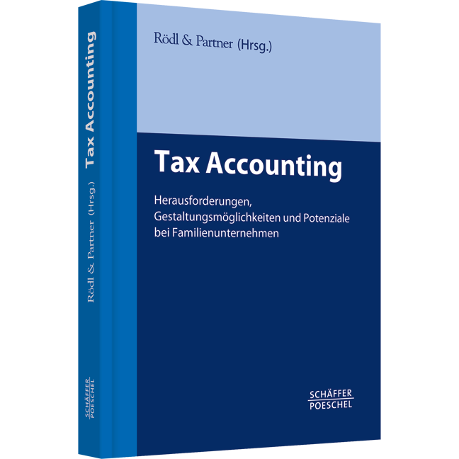 Tax Accounting - Herausforderungen, Gestaltungsmöglichkeiten und Potenziale bei Familienunternehmen