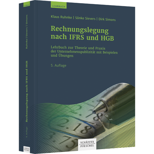 Rechnungslegung nach IFRS und HGB - Lehrbuch zur Theorie und Praxis der Unternehmenspublizität mit Beispielen und Übungen