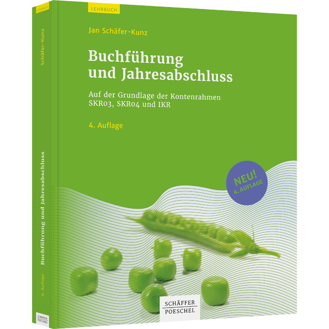 Buchführung und Jahresabschluss - Auf der Grundlage der Kontenrahmen SKR03, SKR04 und IKR