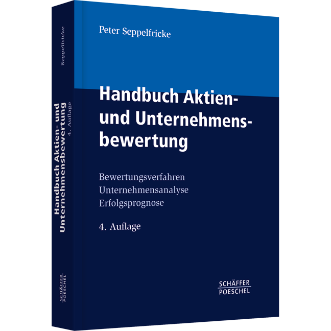 Handbuch Aktien- und Unternehmensbewertung - Bewertungsverfahren, Unternehmensanalyse, Erfolgsprognose