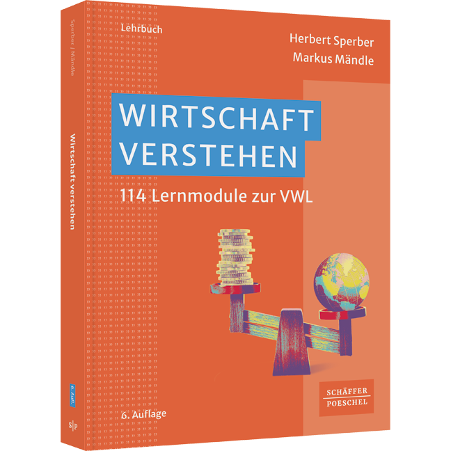 Wirtschaft verstehen - 114 Lernmodule zur VWL