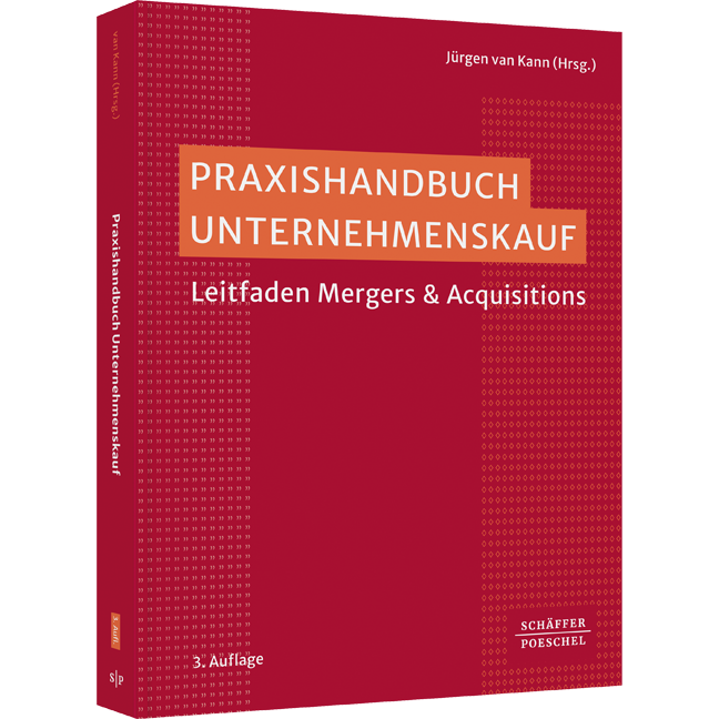 Praxishandbuch Unternehmenskauf - Leitfaden Mergers & Acquisitions