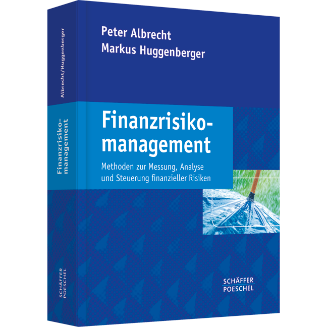 Finanzrisikomanagement - Methoden zur Messung, Analyse und Steuerung finanzieller Risiken