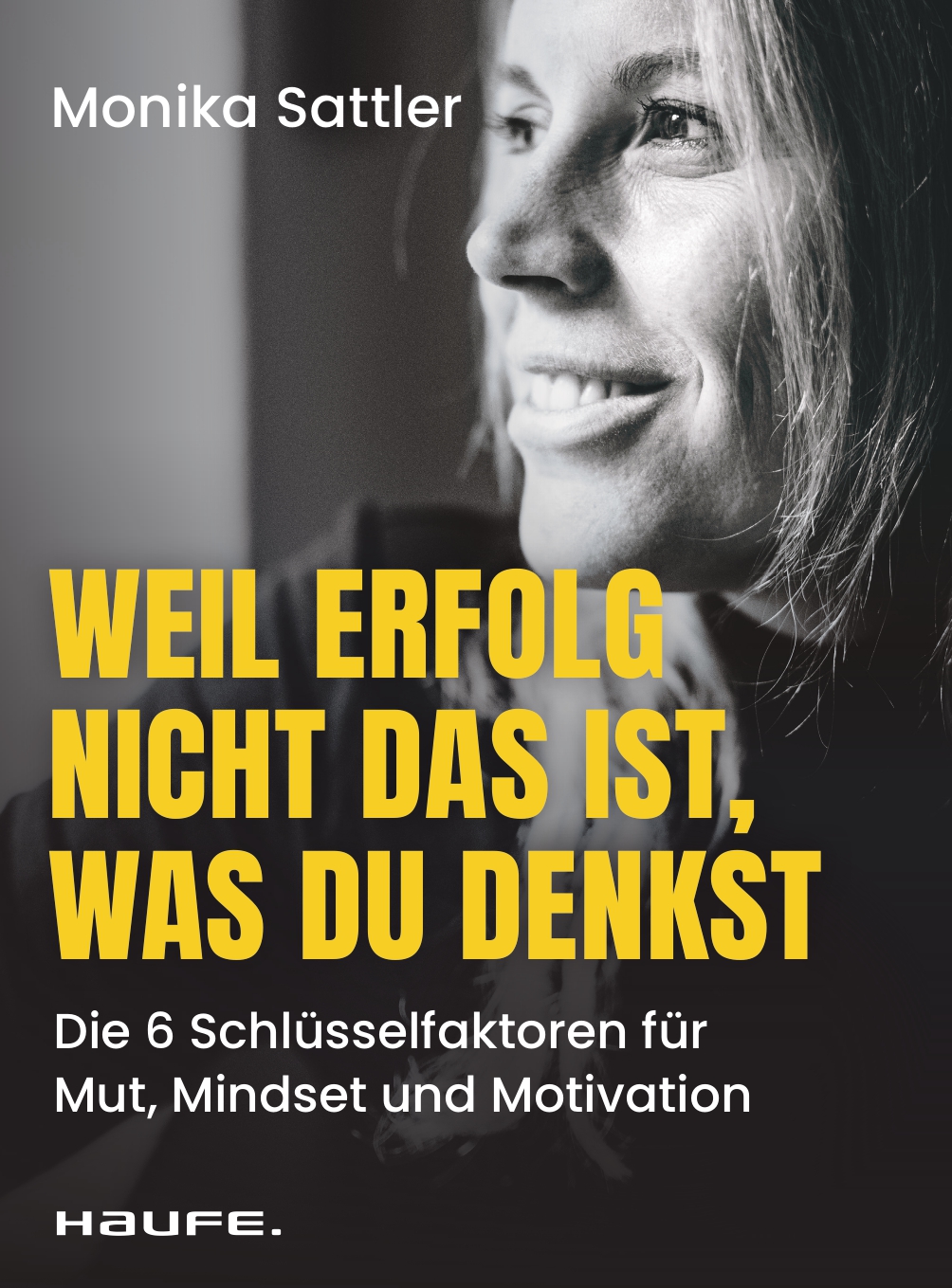 Buch - Weil Erfolg ist nicht das ist was du denkst - Monika Sattler - Cover